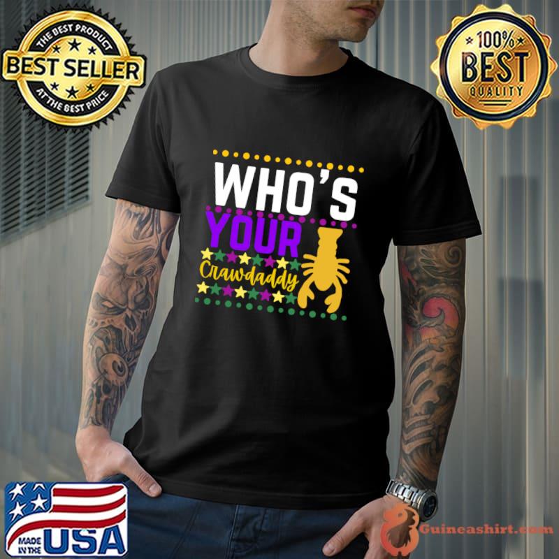 Spirit of Fun Quote, Who's Your Crawdaddy T-Shirt