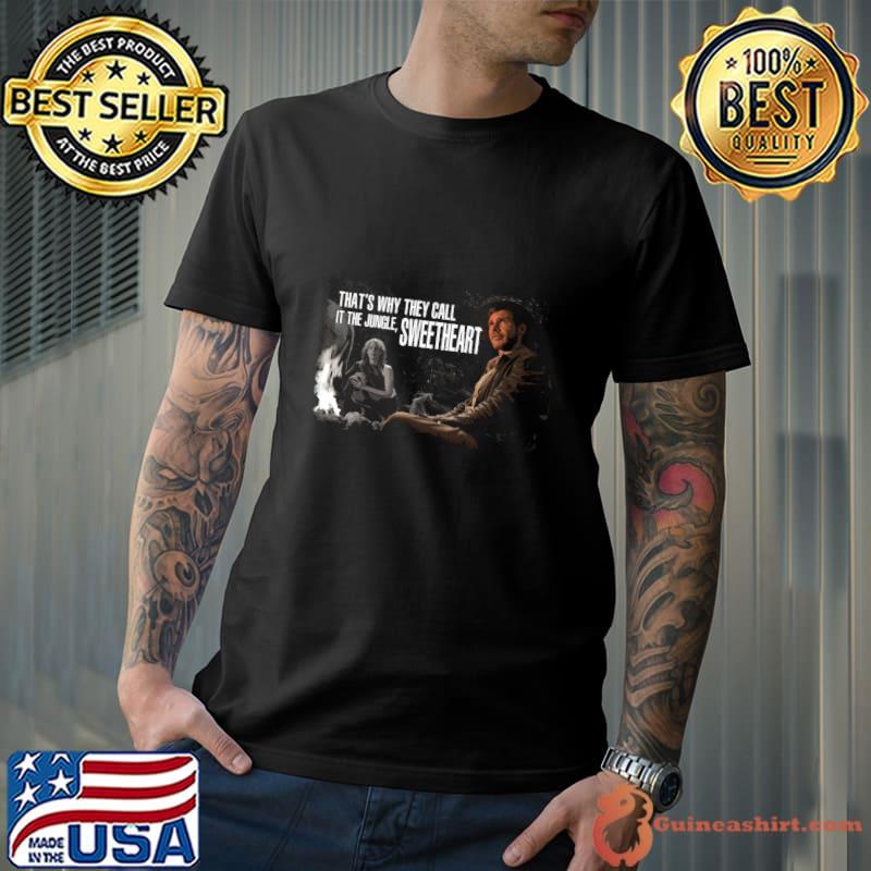That's Why They Call it The Jungle Sweetheart Paleontology T-Shirt Unisex