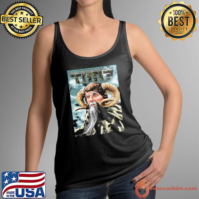 There are some who call me tim s Tank Top
