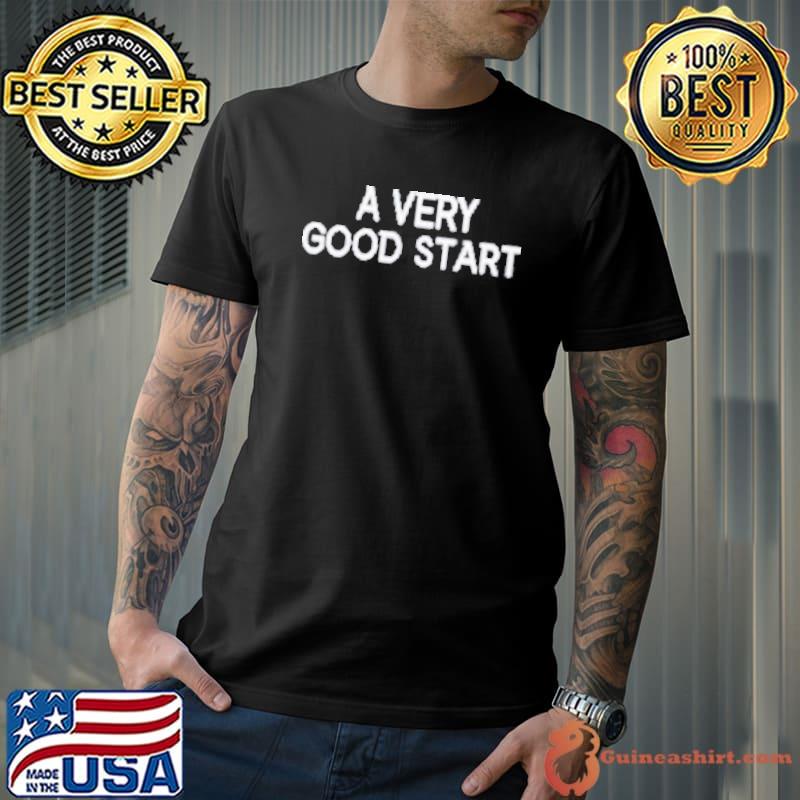 Tom Holland A Very Good Start shirt