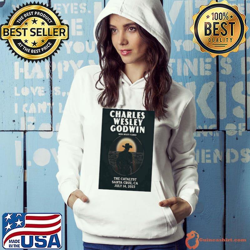 Tour 2023 Charles Wesley Godwin Santa Cruz, CA Poster Shirt Hoodie