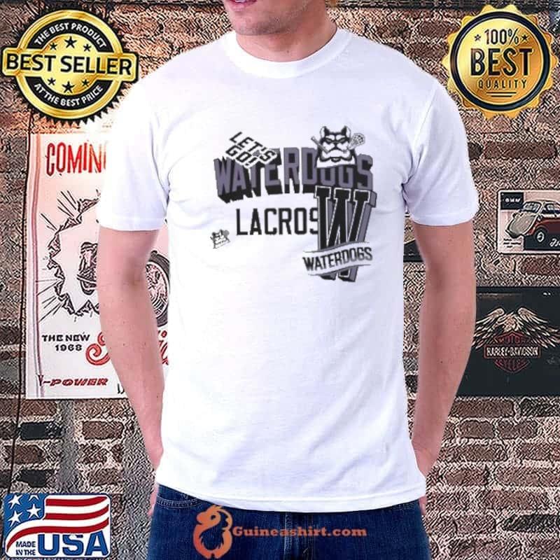 Waterdogs Lacrosse Champion Let’s Go Shirt