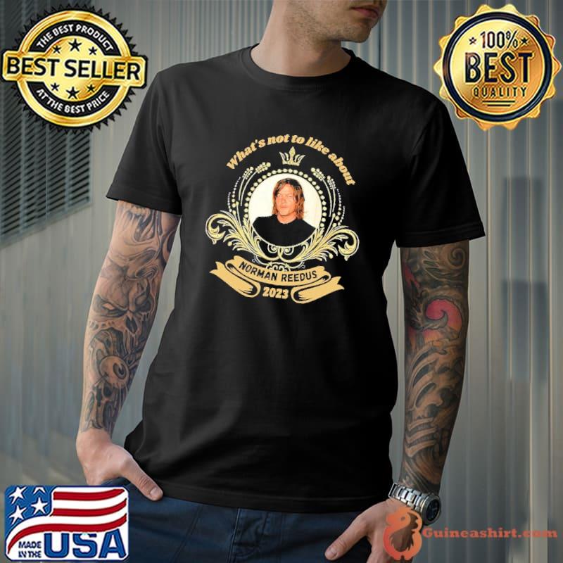 What's not to like about Norman Reedus 2023 shirt