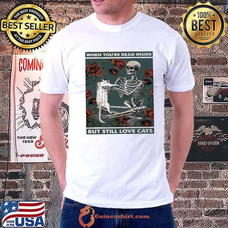 When You’re Dead Inside But Still Love Cats Skeleton Horse Shirt