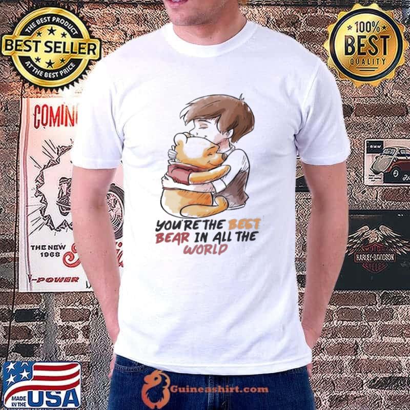 You’re the Best Bear in All the World pooh winnie shirt