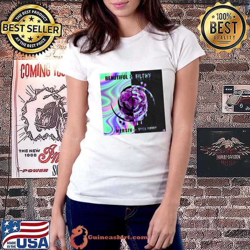 Beautiful and filthy mersiv feat chill bobby hologram T-Shirt Ladiestee