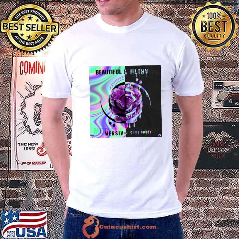 Beautiful and filthy mersiv feat chill bobby hologram T-Shirt