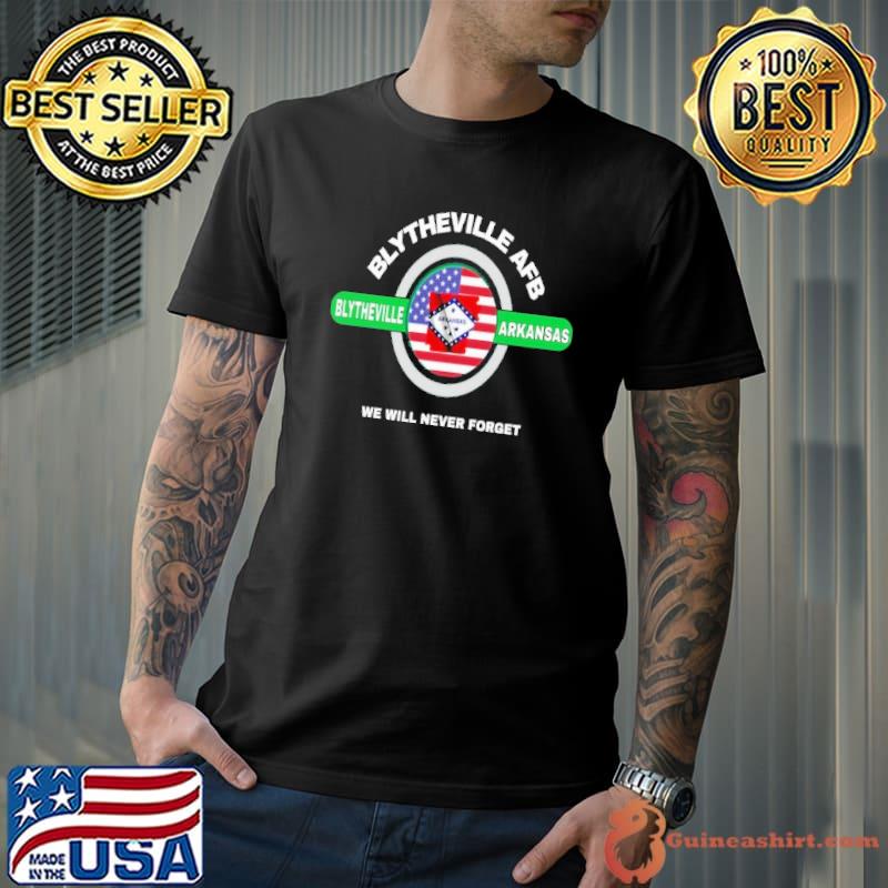 Blytheville afb we will never forget american flag shirt