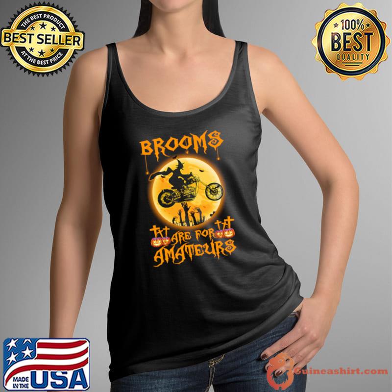 Brooms are for amateurs 2023 witch motorcycle moon halloween T-Shirt Tank Top