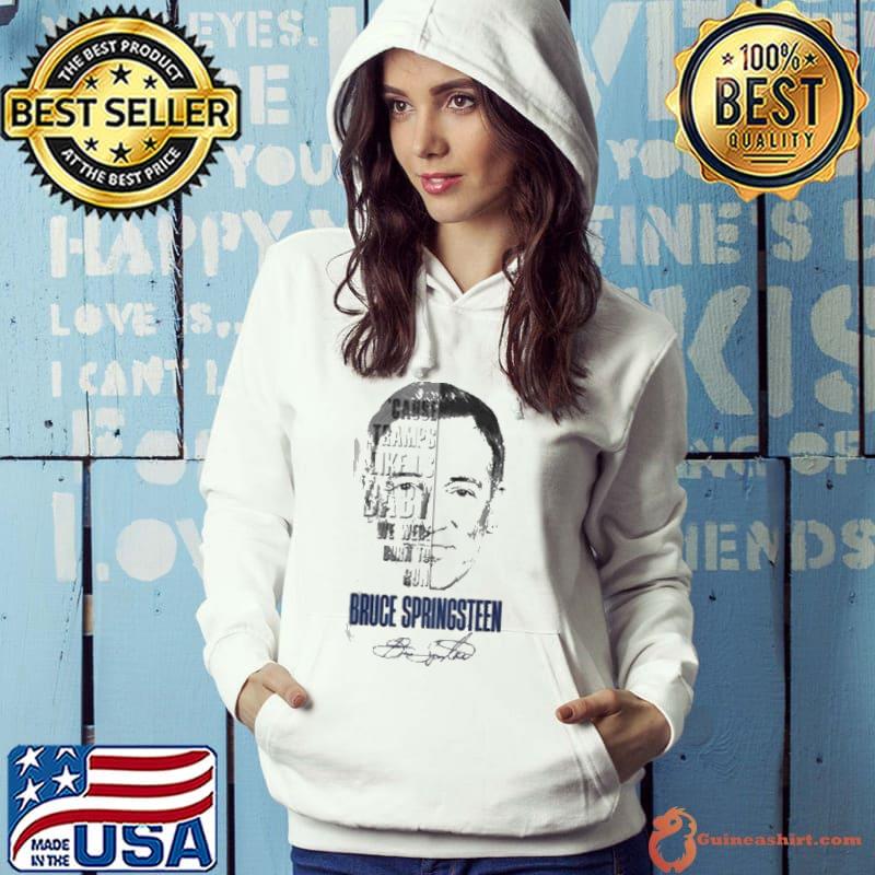 Bruce Springsteen signatures cause tramps like is baby s Hoodie