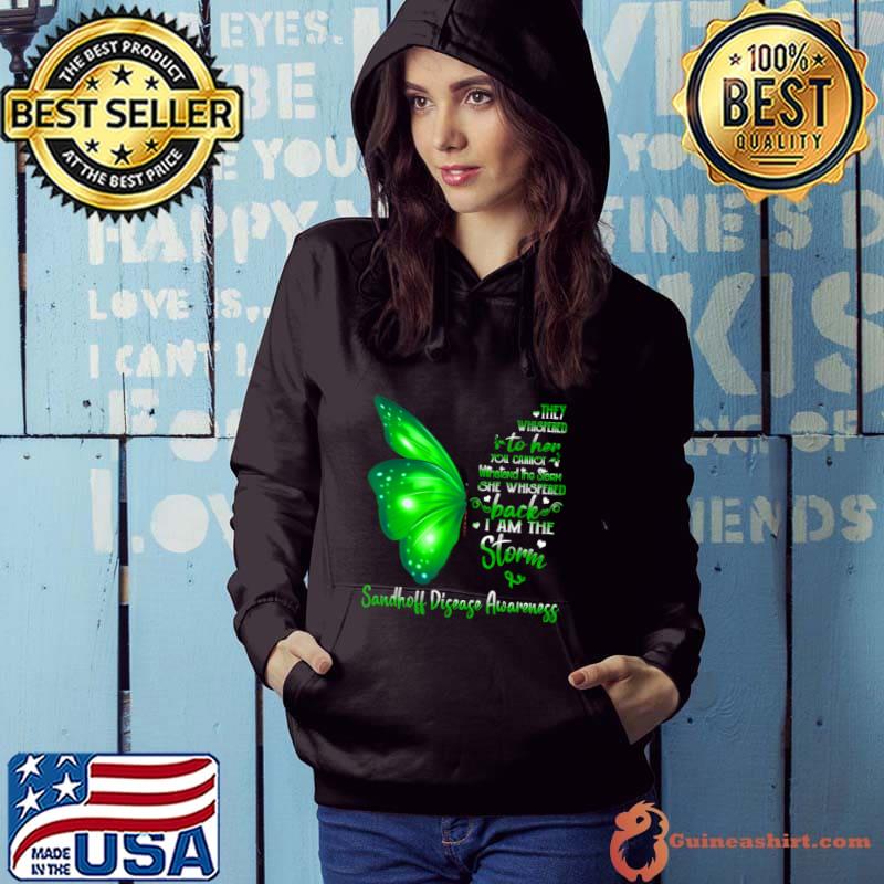 Buterfly They Whispered Into Her You Cannot I Am The Storm Sandhoff Disease Awareness T-Shirt