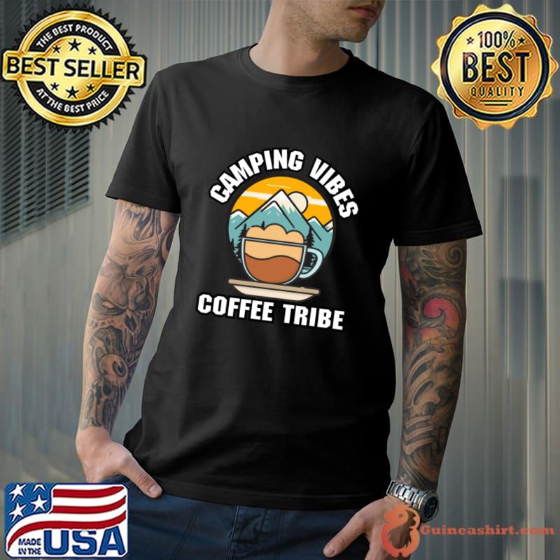 Camping Vibes Coffee Tribe Coffee Camping Mountain Retro T-Shirt