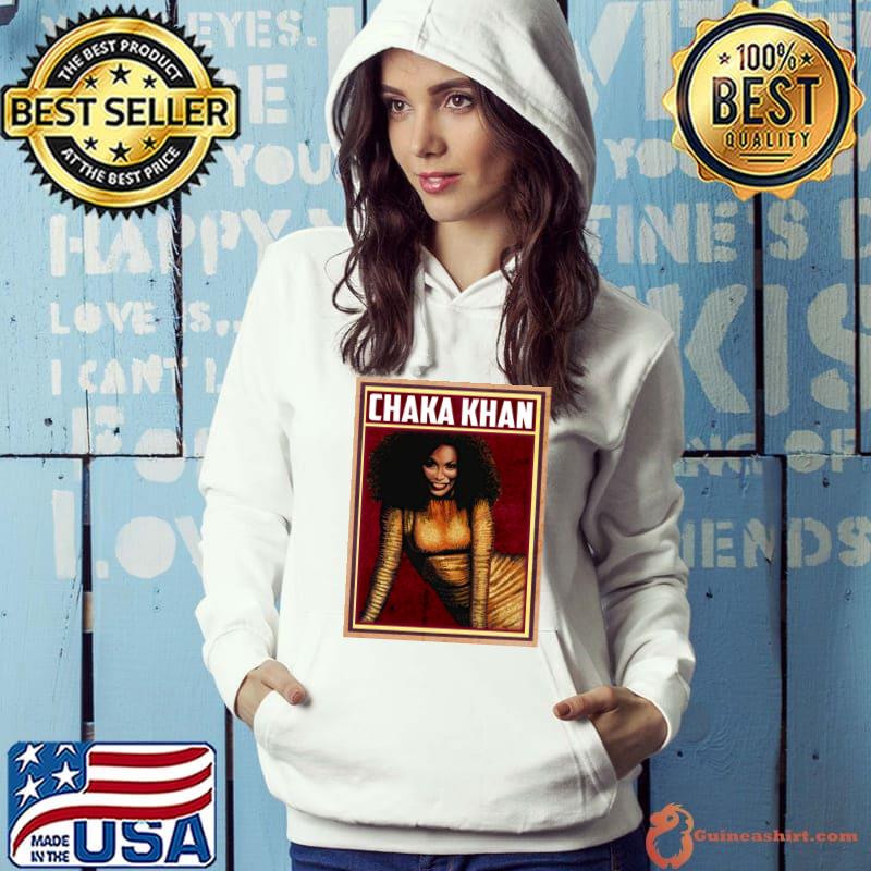 Chaka Khan Legendary Performer American Singer T-Shirt Hoodie