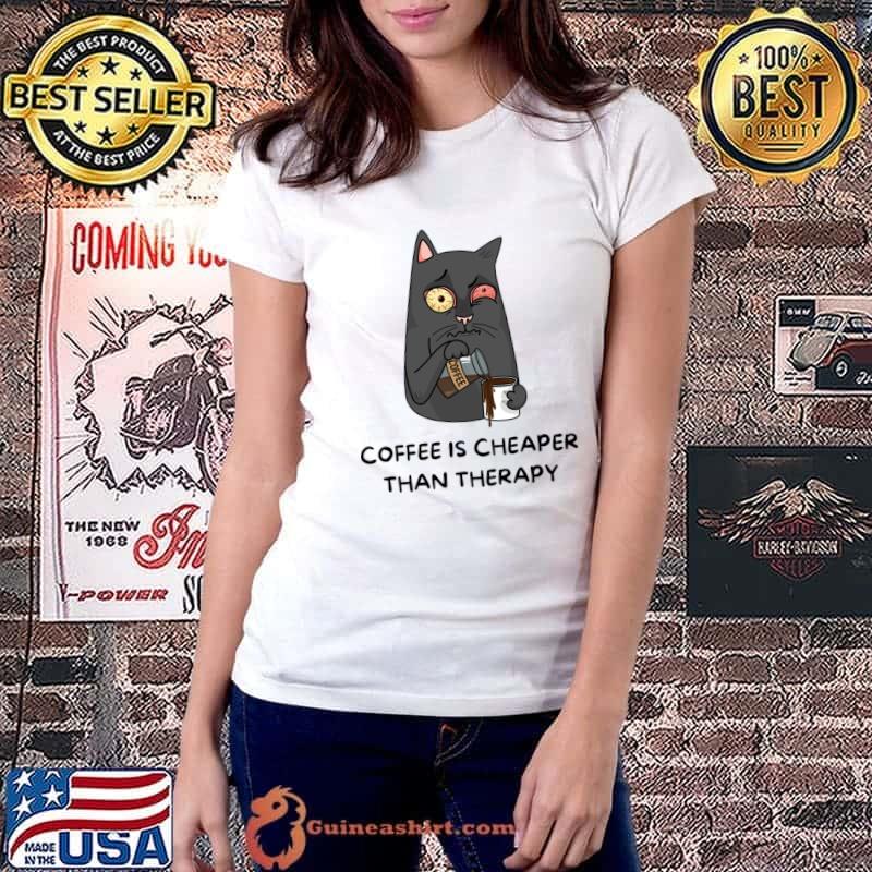 Coffee Is Cheaper Than Therapy I Love Cats T-Shirt Ladiestee