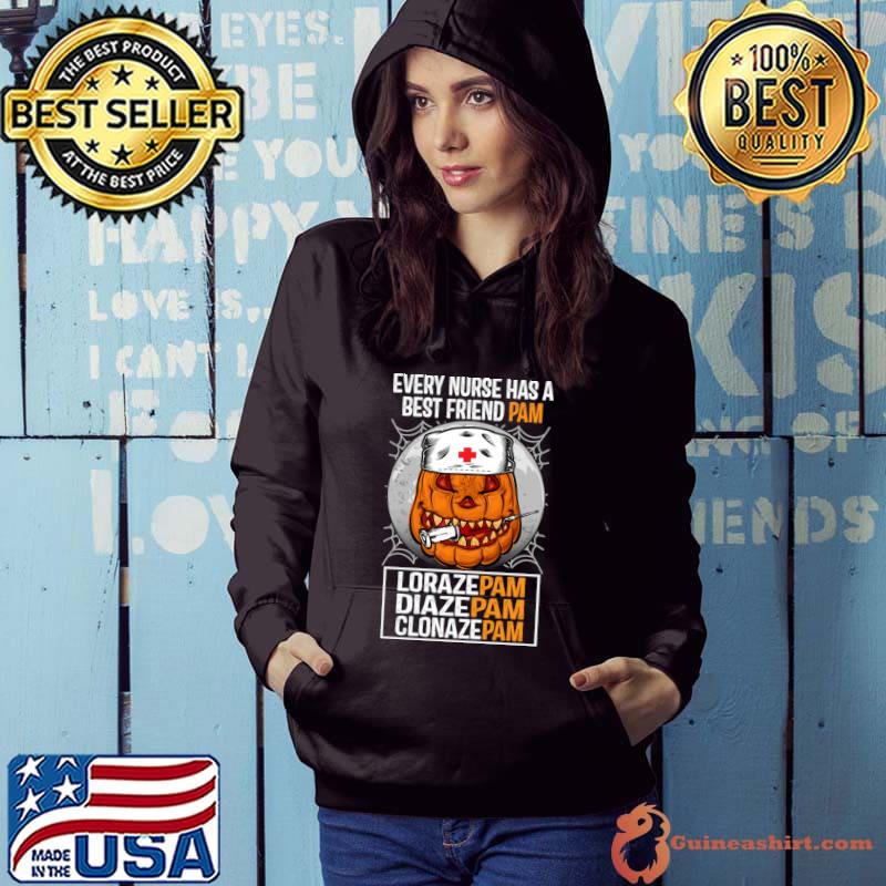Every nurse has a best friend pam pumpkin scazy halloween T-Shirt