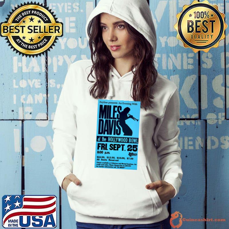 Feyline Presents An Evening With Miles Davis At The Hollywood Bowl concert flyer T-Shirt Hoodie