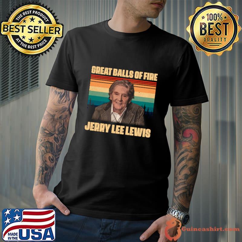Great Balls Of Fire Jerry Lee Lewis Vintage Rock Out T-Shirt
