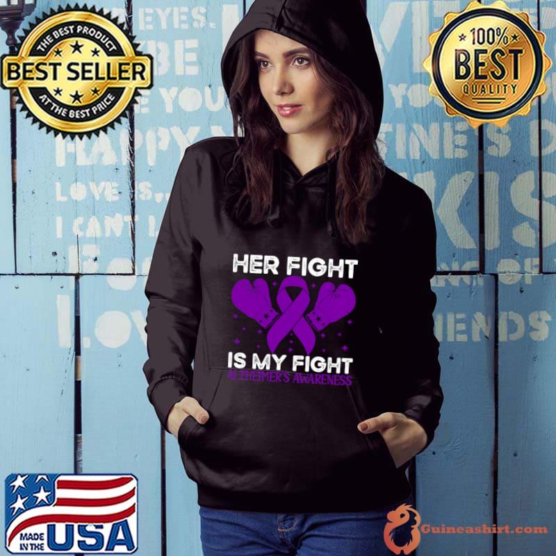 Her Fight Is My Fight Alzheimer's Awareness T-Shirt