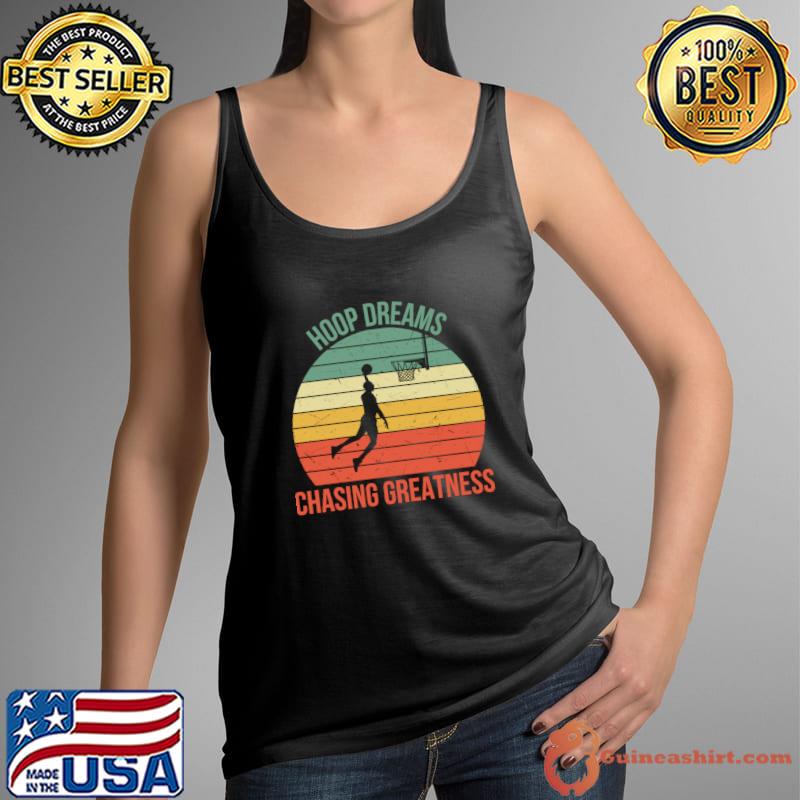 Hoop Dreams Chasing Greatness Basketball Vintage T-Shirt