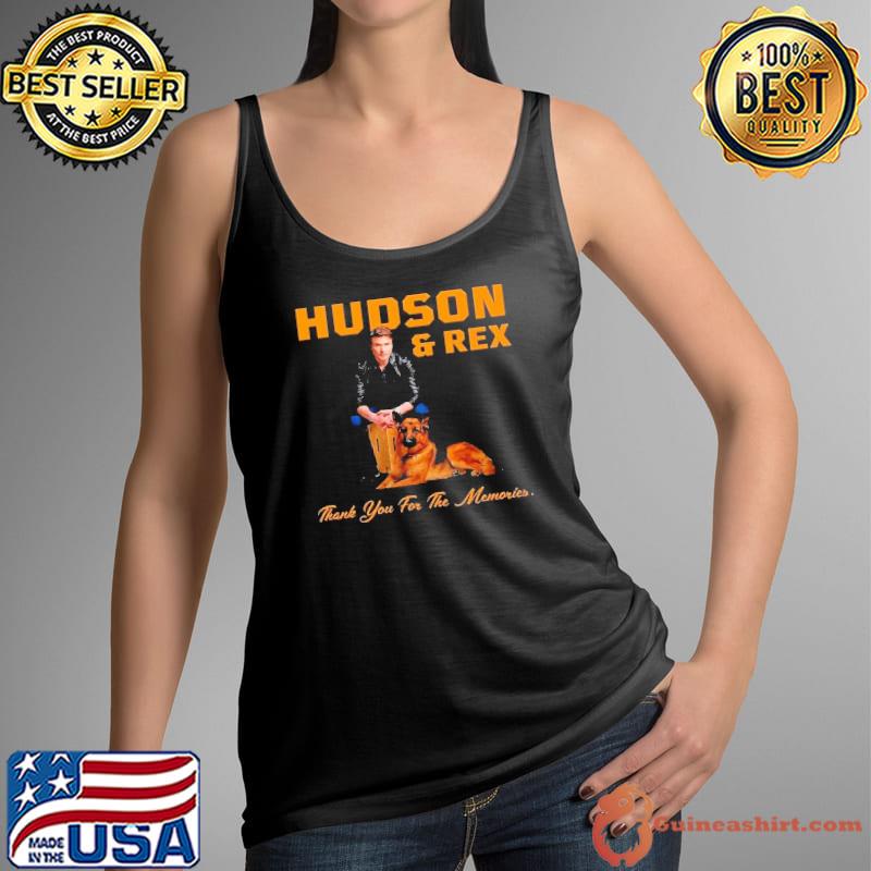Hudson and rex thank you for the memories shirt