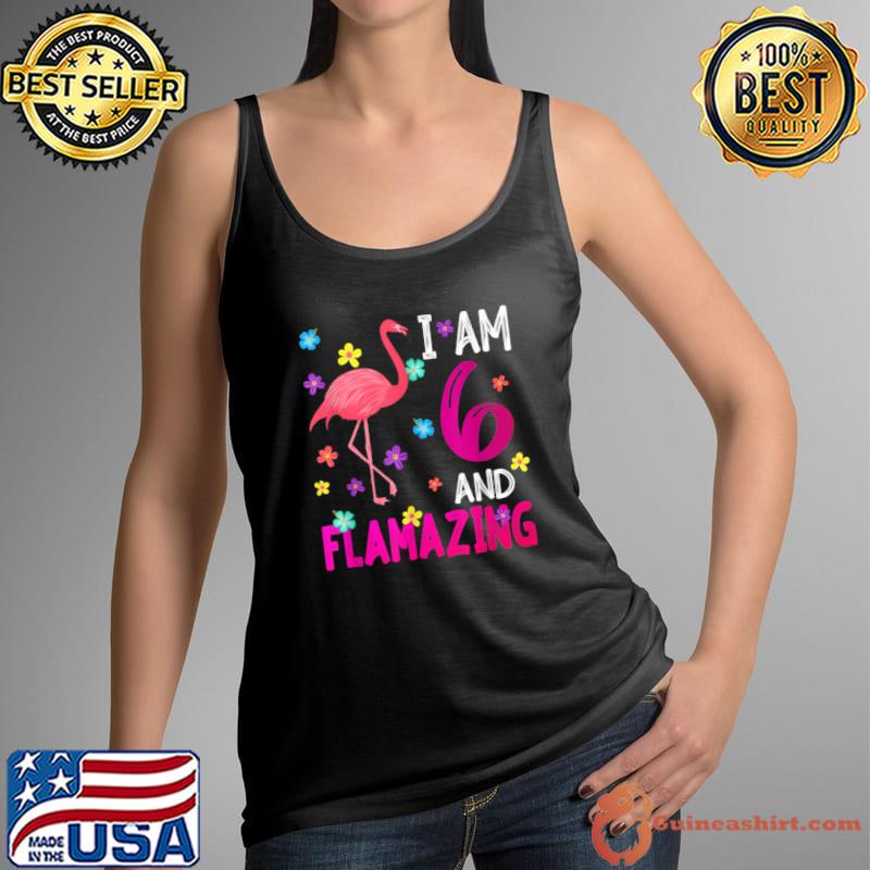 I Am 6 And Flamazing Birthday Flamingo T-Shirt