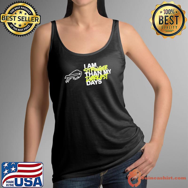 I Am Stronger Than My Darkest Days Buffalo Bills Football Shirt