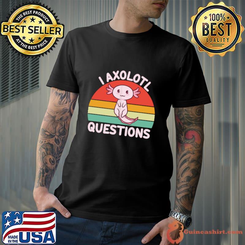 I Axolotl Questions Vintage Sunset T-Shirt Unisex