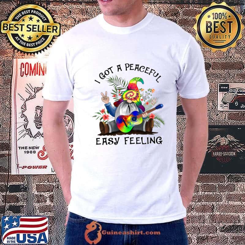 I Got A Peaceful Easy Feeling Gnome Guitar Tye Die T-Shirt