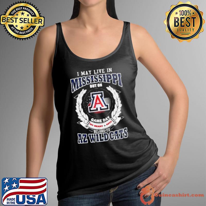 I May Live In Mississippi But On Game Day My Heart & Soul Belong To Arizona Wildcats s Tank Top