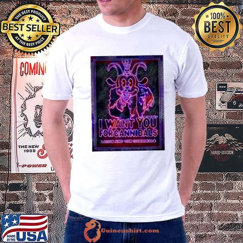 I Want You Forcannibals A Call for Arms for Lizzie and the Cannibals T-Shirt