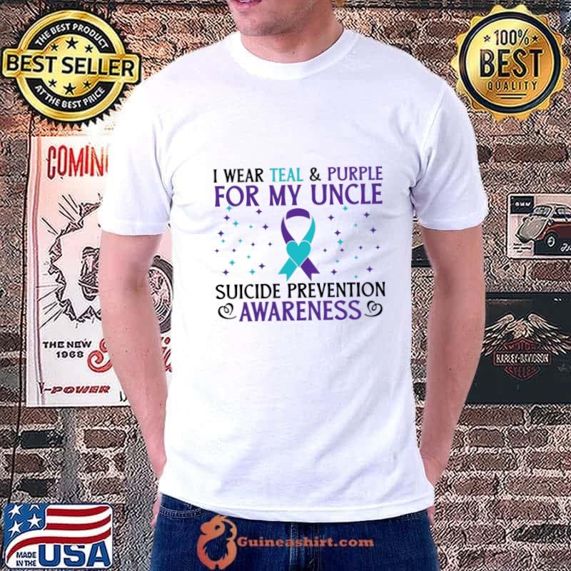 I Wear Teal & Purple For My Uncle Suicide Prevention Awareness T-Shirt