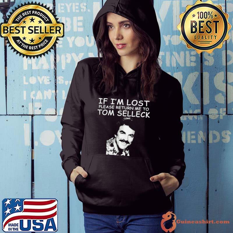 If i'm lost please return me to Tom Selleck shirt