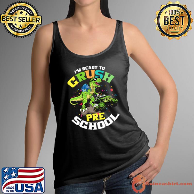 I'm Ready To Crush Kindergarten Dinosaur Back To School T-Shirt Tank Top