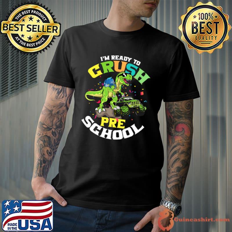 I'm Ready To Crush Kindergarten Dinosaur Back To School T-Shirt Unisex