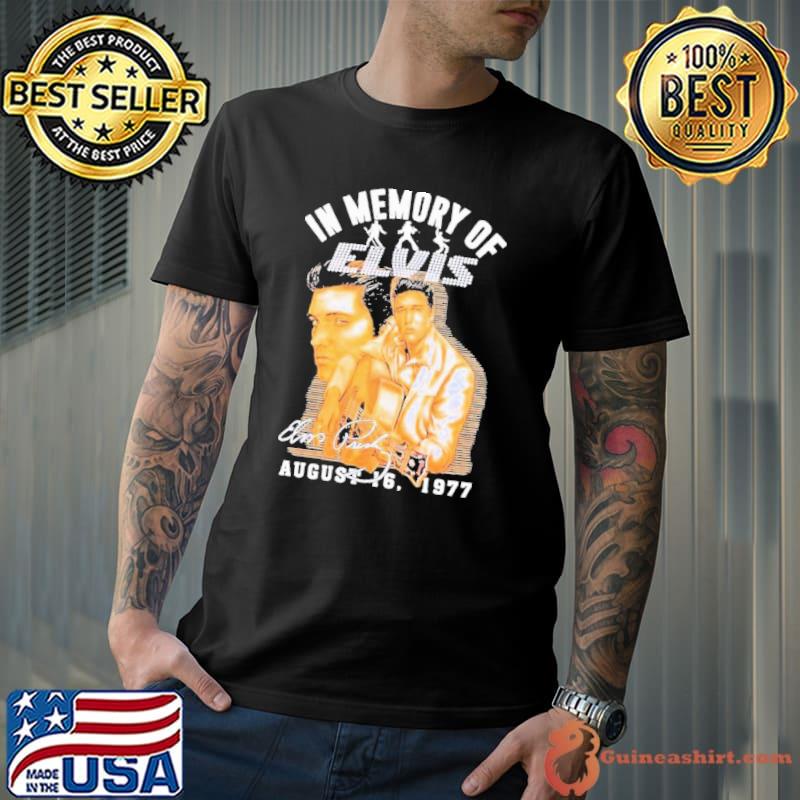 In memory of Elvis august 16 1977 signature s Unisex