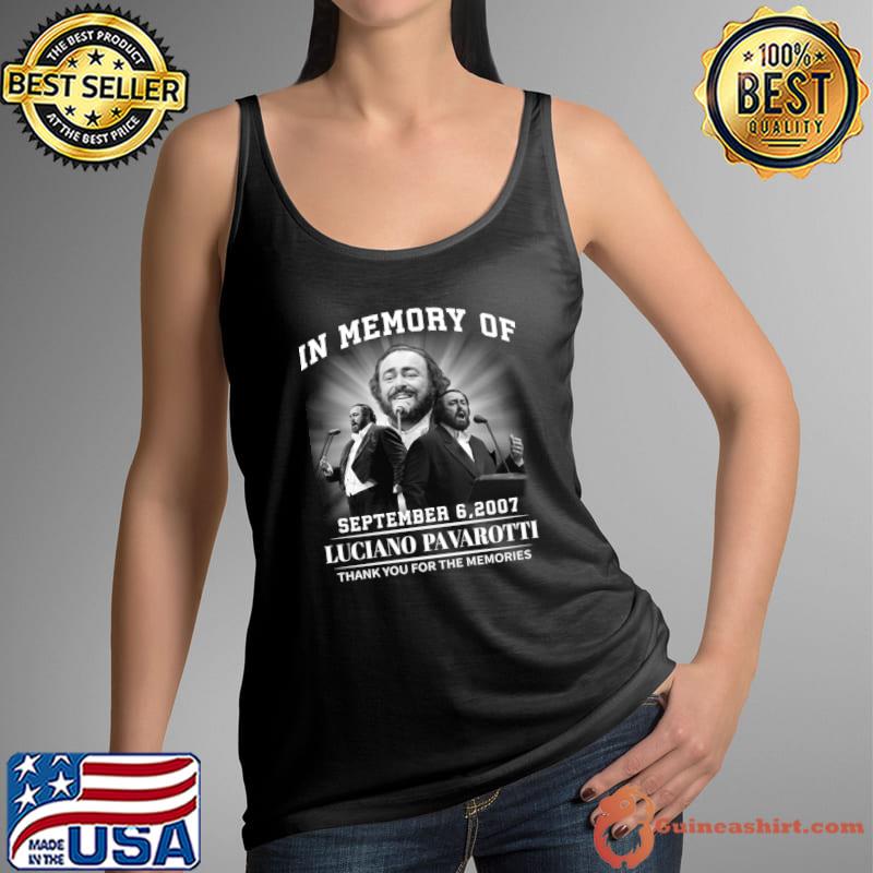 In memory of Luciano Pavarotti thank you for the memories vintage T-Shirt