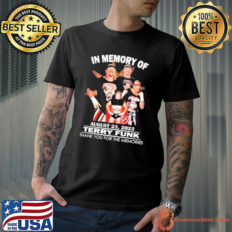 In Memory Of Terry Funk August 23, 2023 Thank You For The Memories Signatures Shirt Unisex
