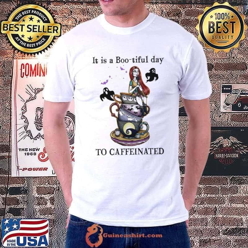 It is a Boo-tiful day to caffeinated Sally halloween shirt