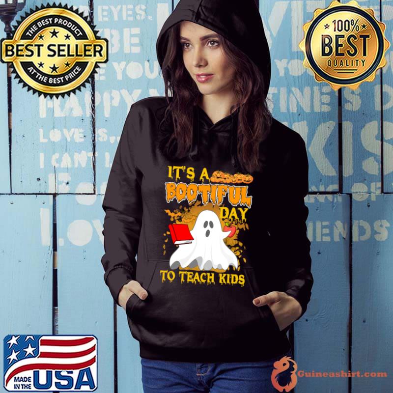 It's A Bootiful Day To Teach Kids GHost Halloween T-Shirt