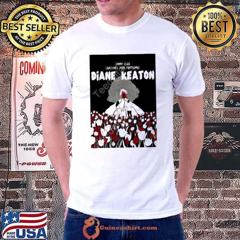 Jimmy club canciones para fantasmas diane keaton art poster shirt