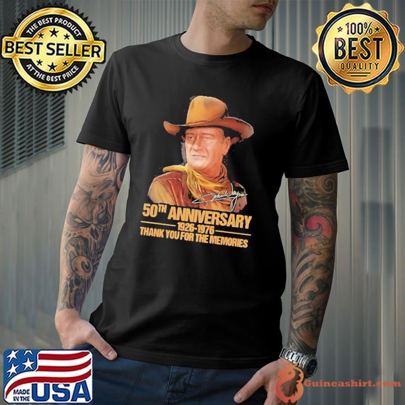 John Wayne 50th anniversary 1926 1976 thank you for the memories signatures shirt