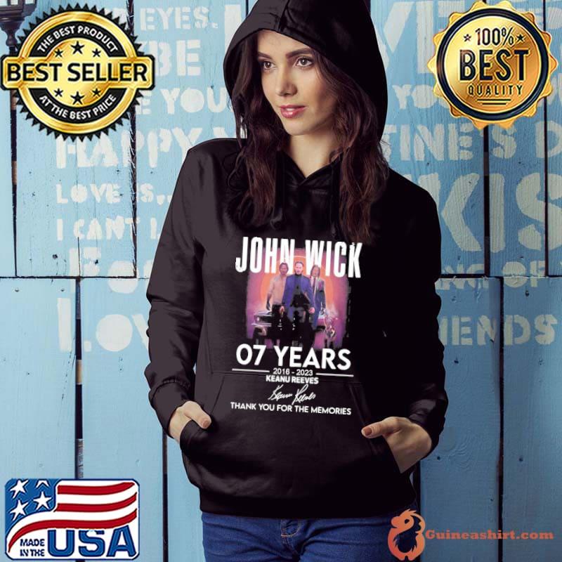 John Wick 07 Years 2016 2023 Keanu Reeves Signature Thank You For The Memories Shirt Hoodie