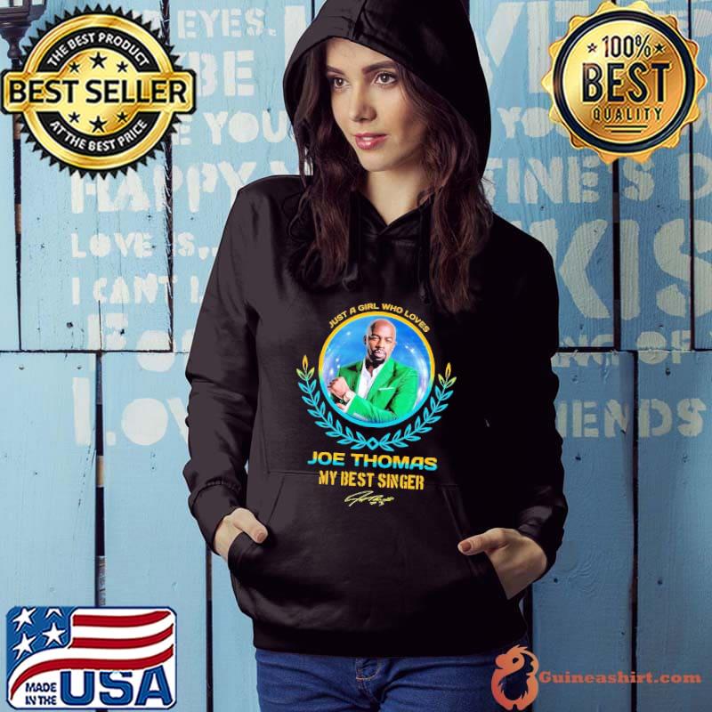 Just a girl who loves Joe Thomas my best singer signature shirt