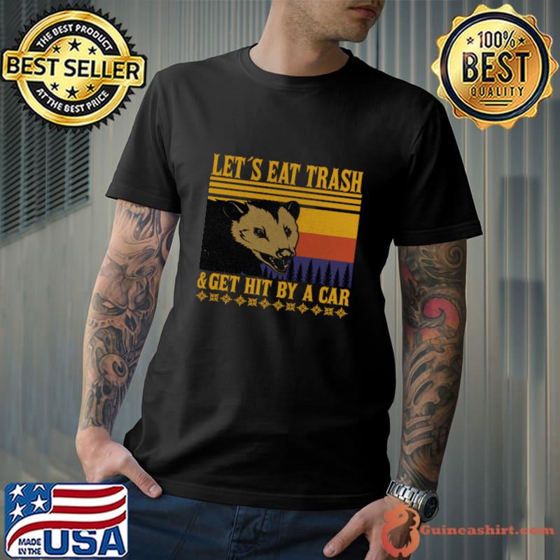 Let's Eat Trash and Get Hit By A Car Opossum Vintage T-Shirt Unisex
