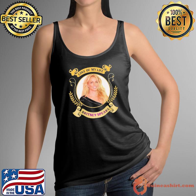 Love of my life Britney Spears s Tank Top
