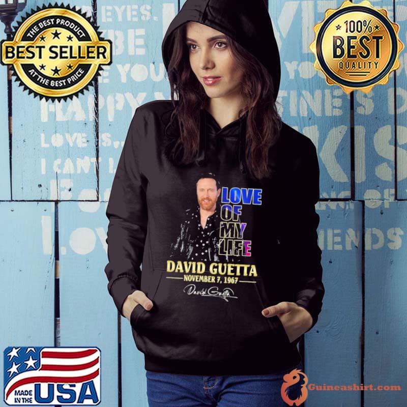 Love of my life David Guetta november 1967 signature shirt