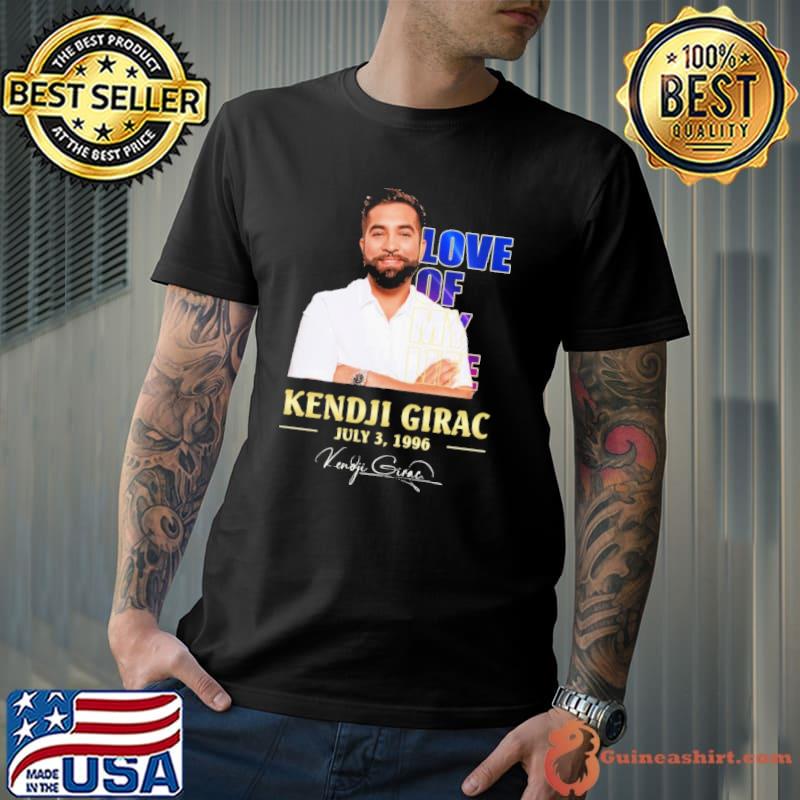 Love of my life Kendji Girac 1996 signature shirt Guineashirt