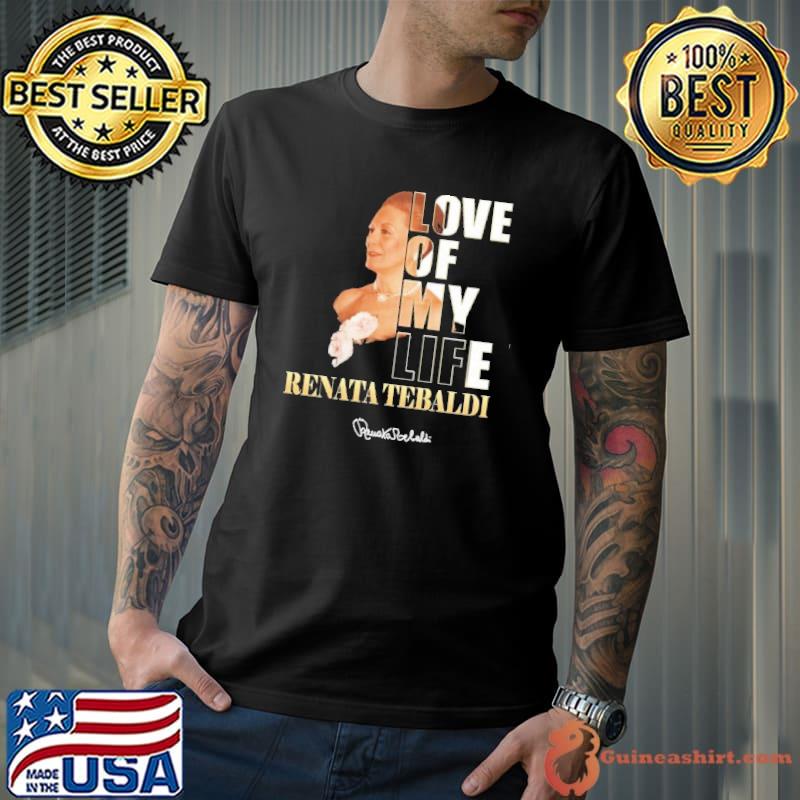 Love of my life Renata Tebaldi signature s Unisex