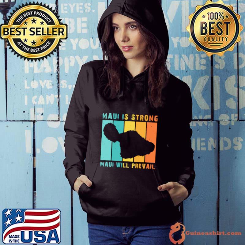 Maui is strong maui will prevail for maui hawaii lovers vintage T-Shirt