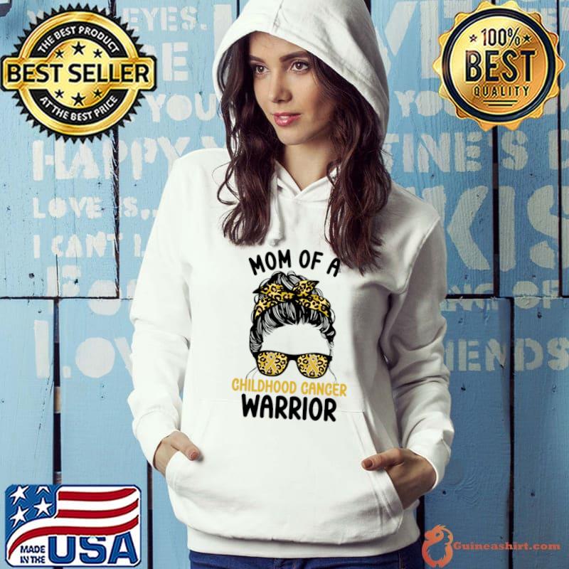 Mom Of A Childhood Cancer Warrior Messy Bun Sunglasses Leopard T-Shirt Hoodie